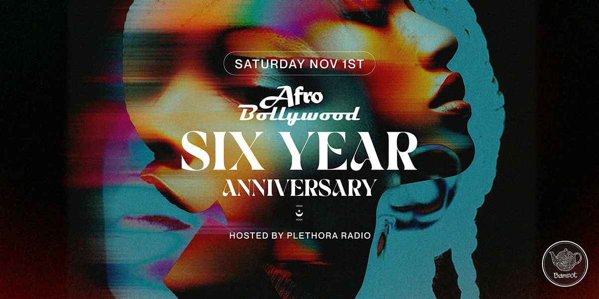AfroBollywood - 6 Year Anniversary