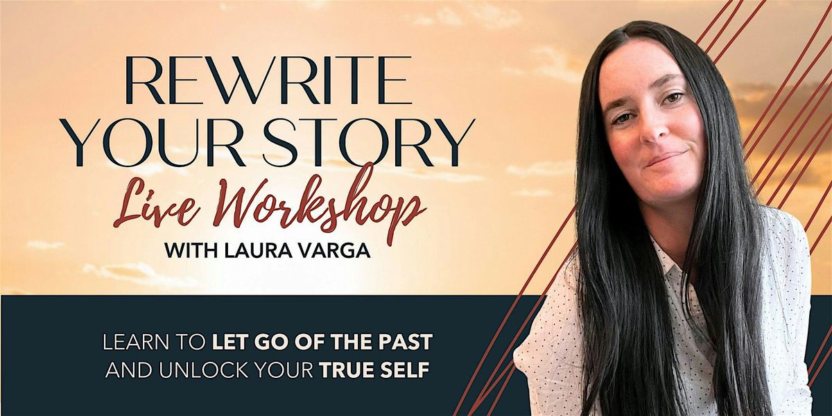 Rewrite Your Story - Self Empowerment Workshop