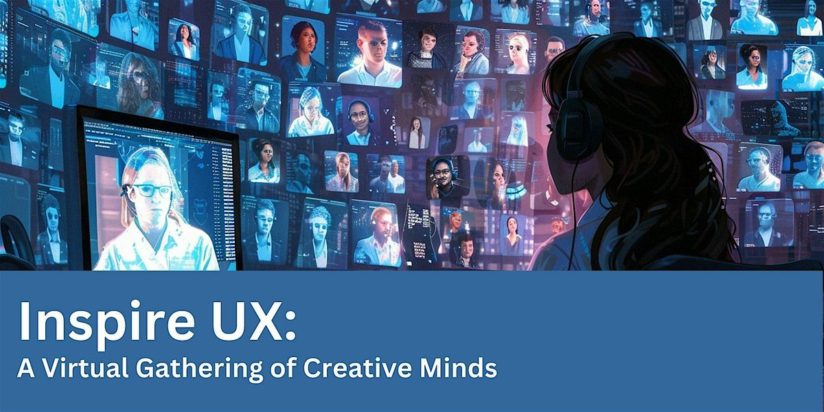 Inspire UX: A Virtual Gathering of Creative Minds