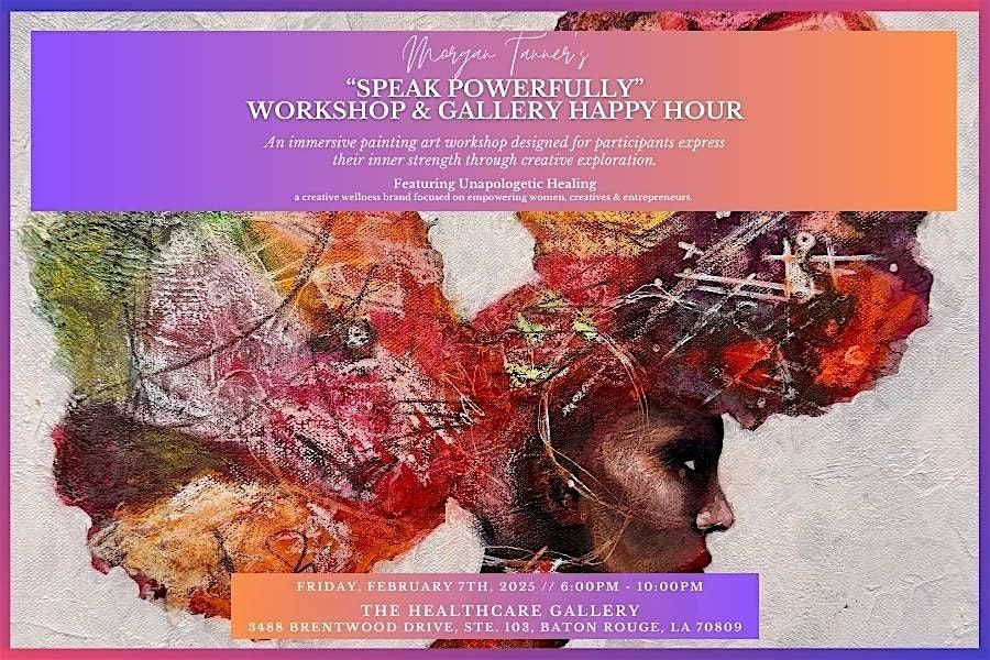 "Speak Powerfully" Art Workshop & Gallery Happy Hour