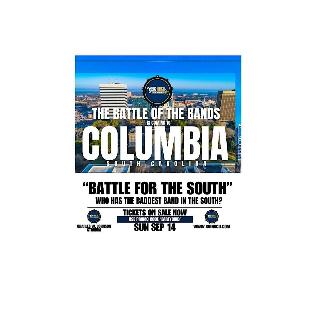 2025 BIG HBCU BATTLE OF THE BANDS: "BATTLE FOR THE SOUTH"