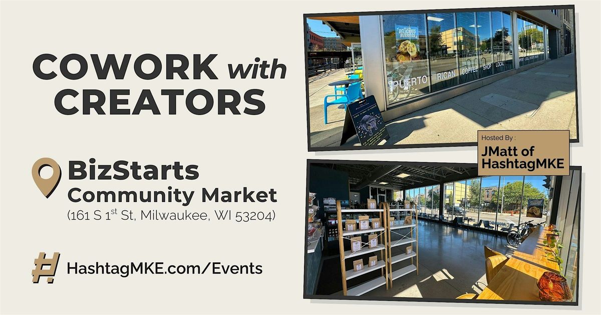 Cowork with Milwaukee Creators + HashtagMKE