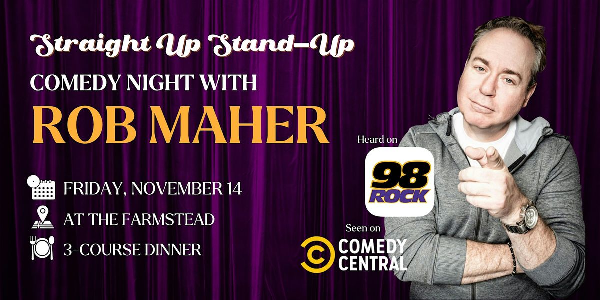 Straight Up Stand-Up Comedy Show With Rob Maher