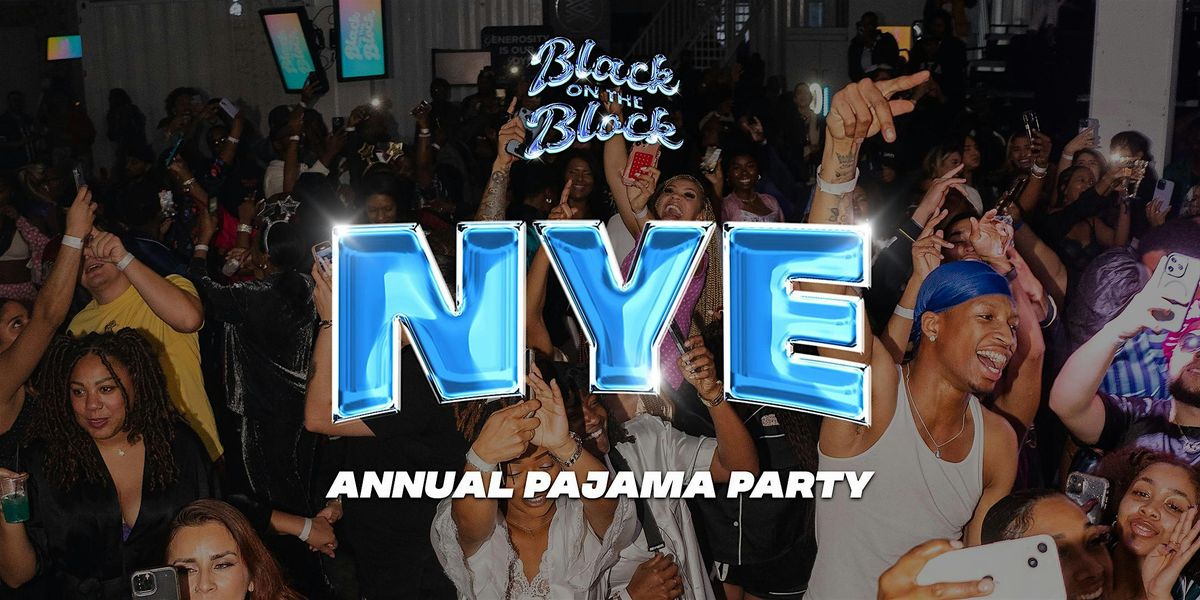 Black on the Block NYE Pajama Party