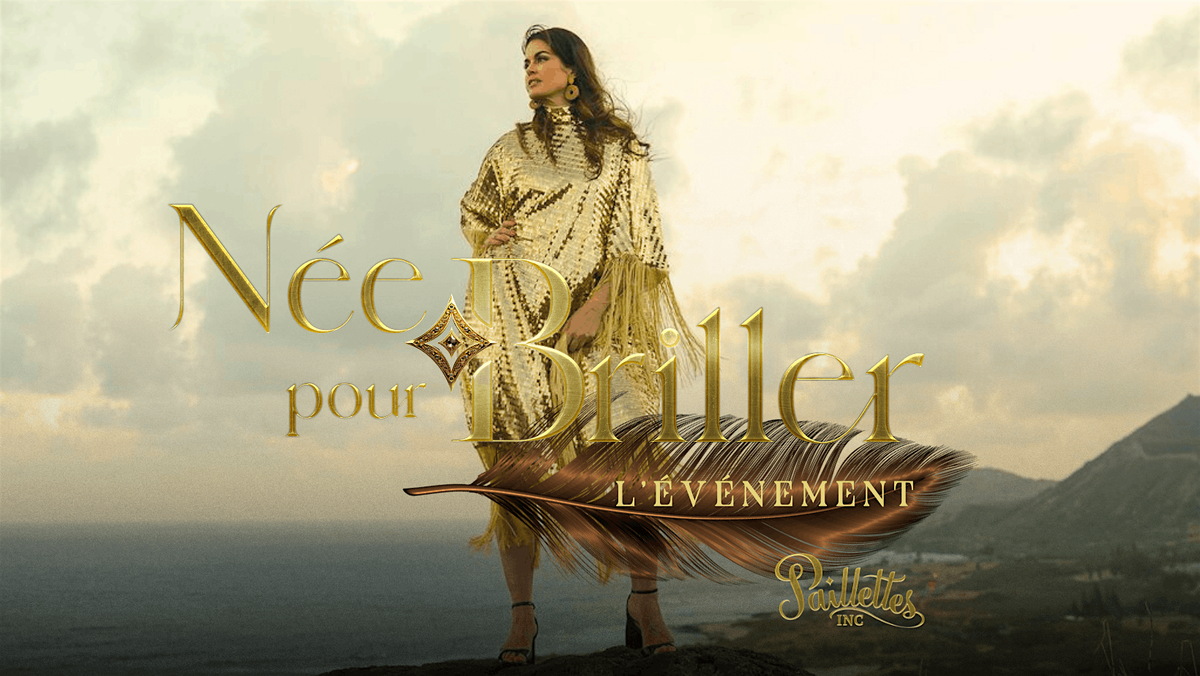 \u00c9v\u00e9nement N\u00e9e pour Briller 2025