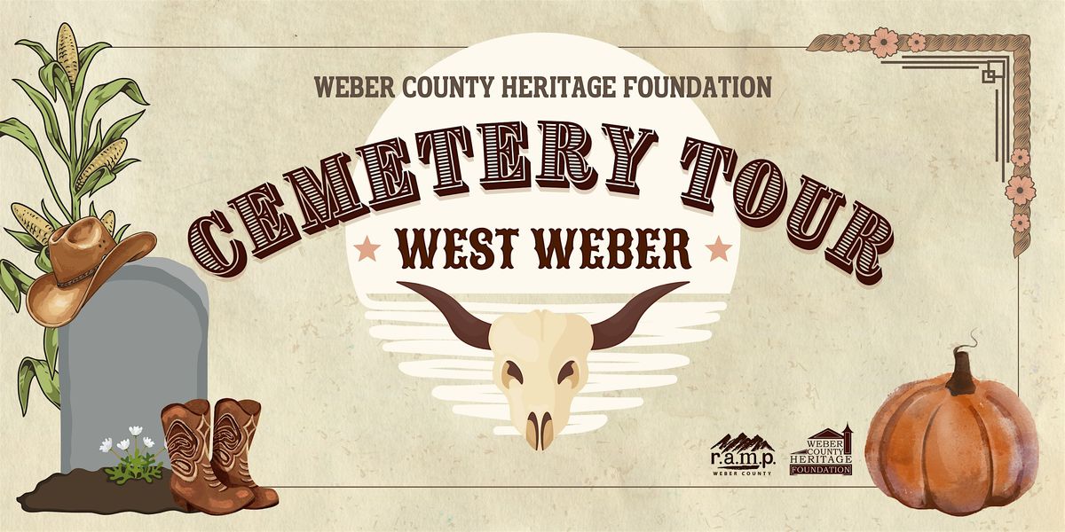 Weber County Heritage Foundation 2025 Cemetery Tour ****DATE CHANGE****