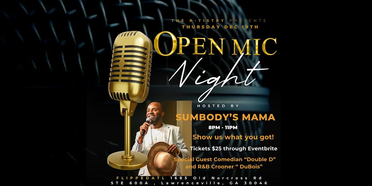 The R- Tistry presents " Open Mic Night"