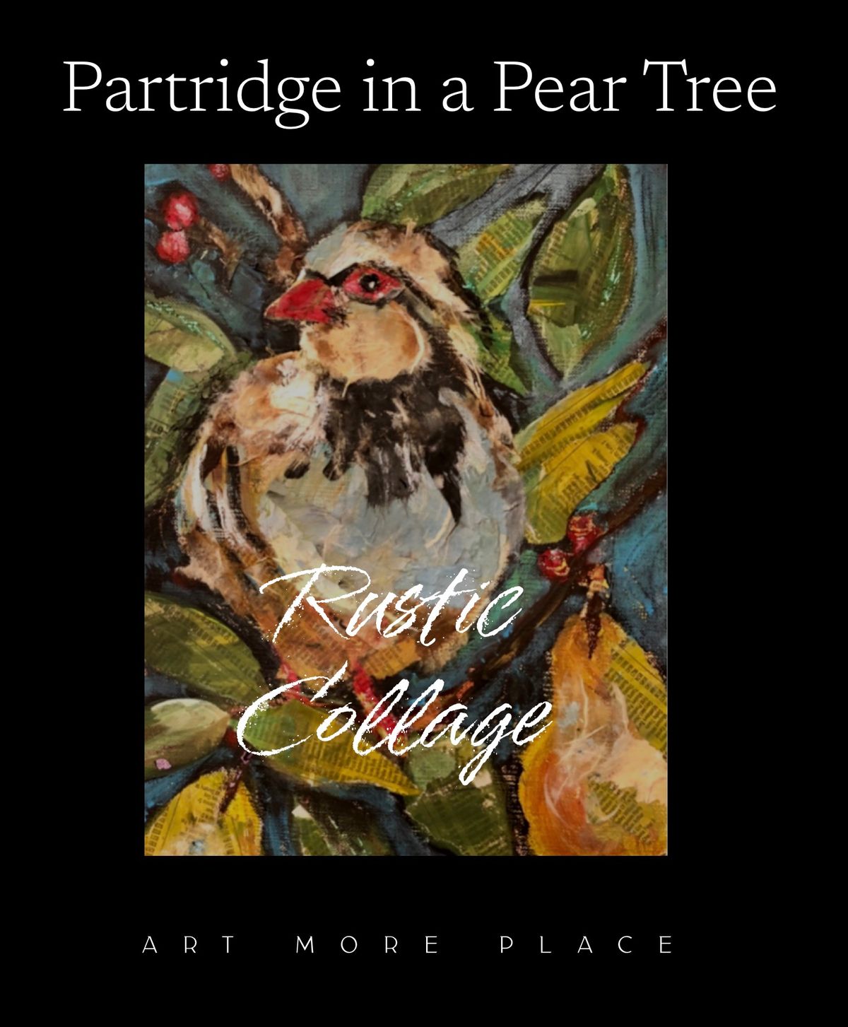 Rustic Collage: Partridge in a Pear Tree