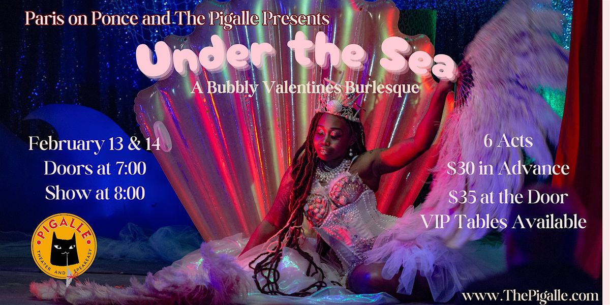 Under The Sea: A Bubbly Valentine's Burlesque