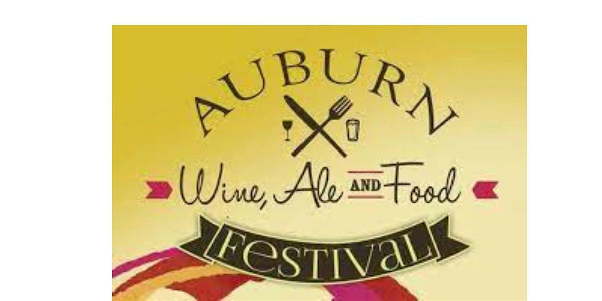 Auburn Wine, Ale & Food Festival 2025