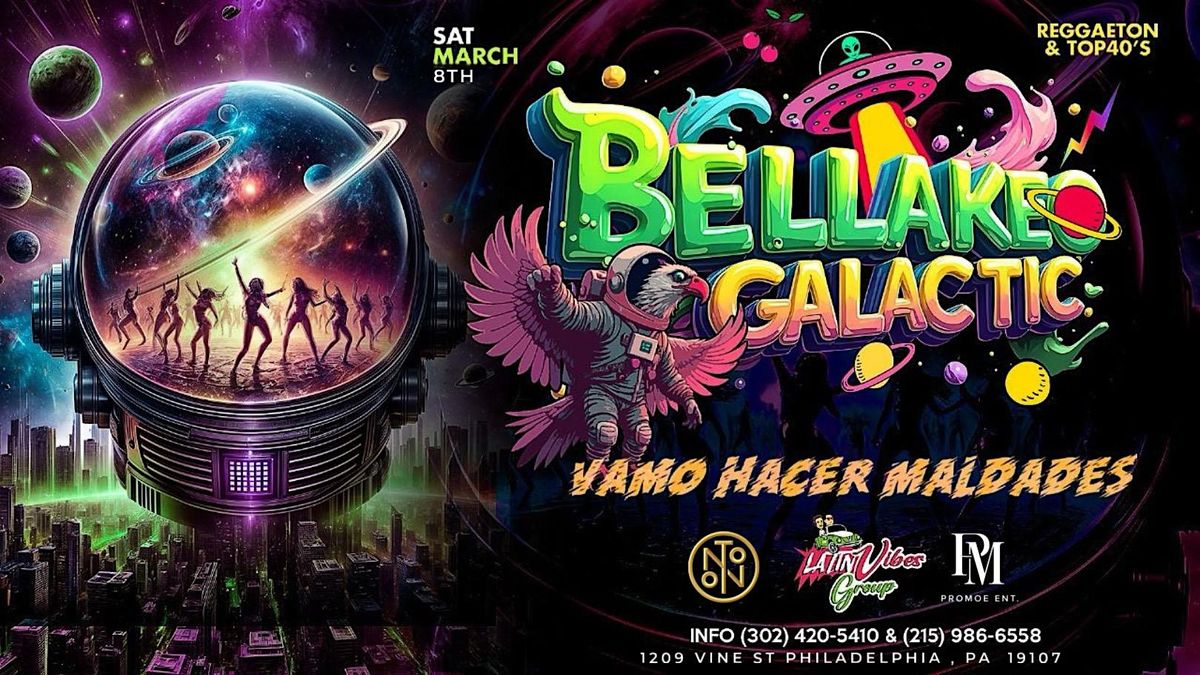 BELLAKEO GALACTIC \/ PHILLY PERREO NIGHT