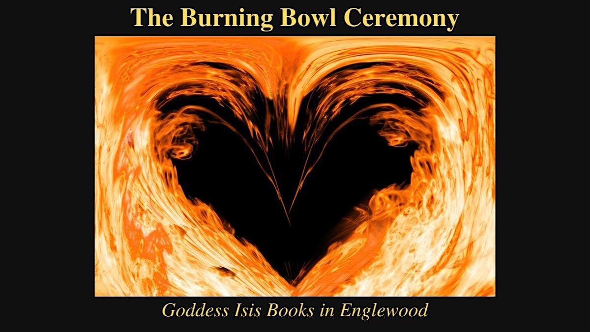 Burning Bowl Ceremony- Saying Goodbye to 2024