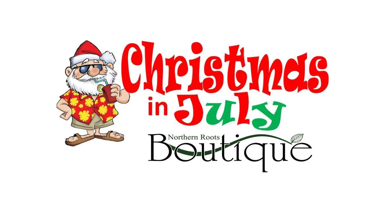 Christmas in July at Northern Roots Boutique