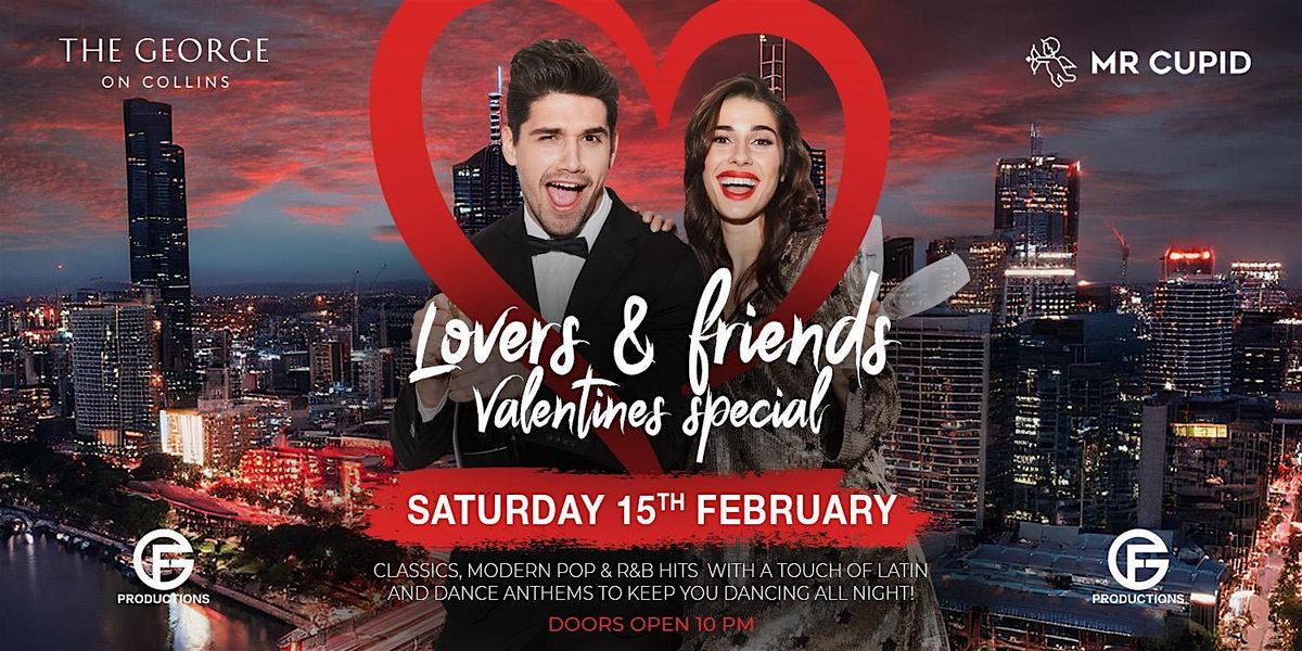 Lovers & Friends Valentines special | The George on Collins