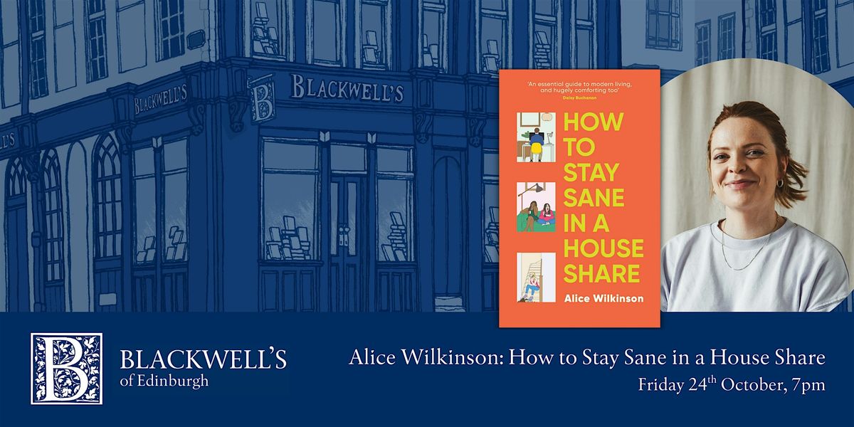 Alice Wilkinson: How to Stay Sane in a House Share