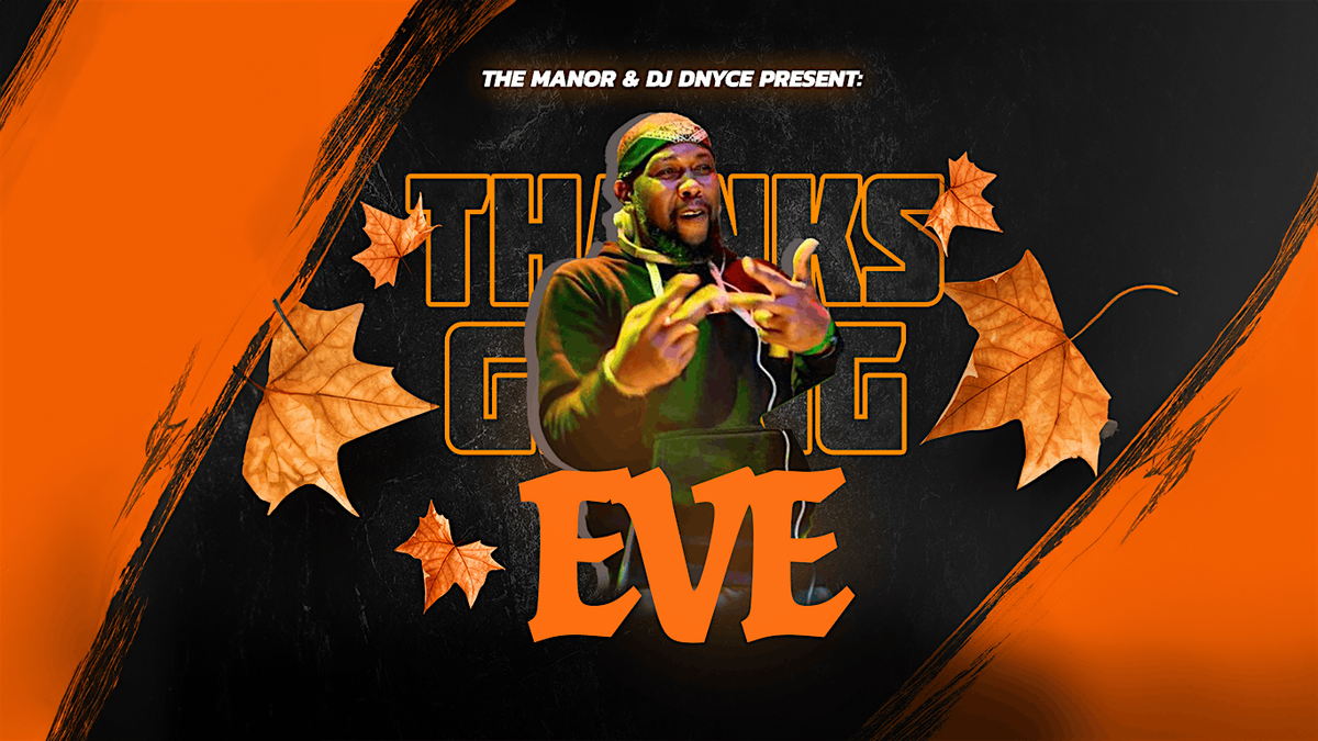 Thanksgiving Eve @ The Manor