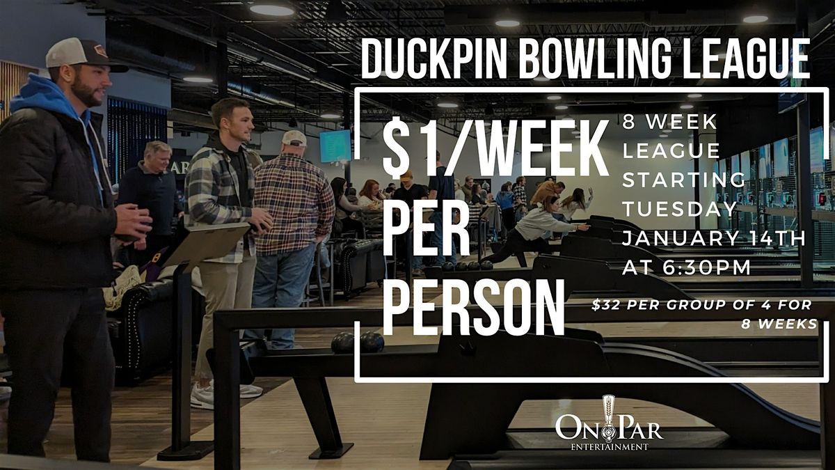 Duckpin Bowling League \/\/ $1 a Week per Person