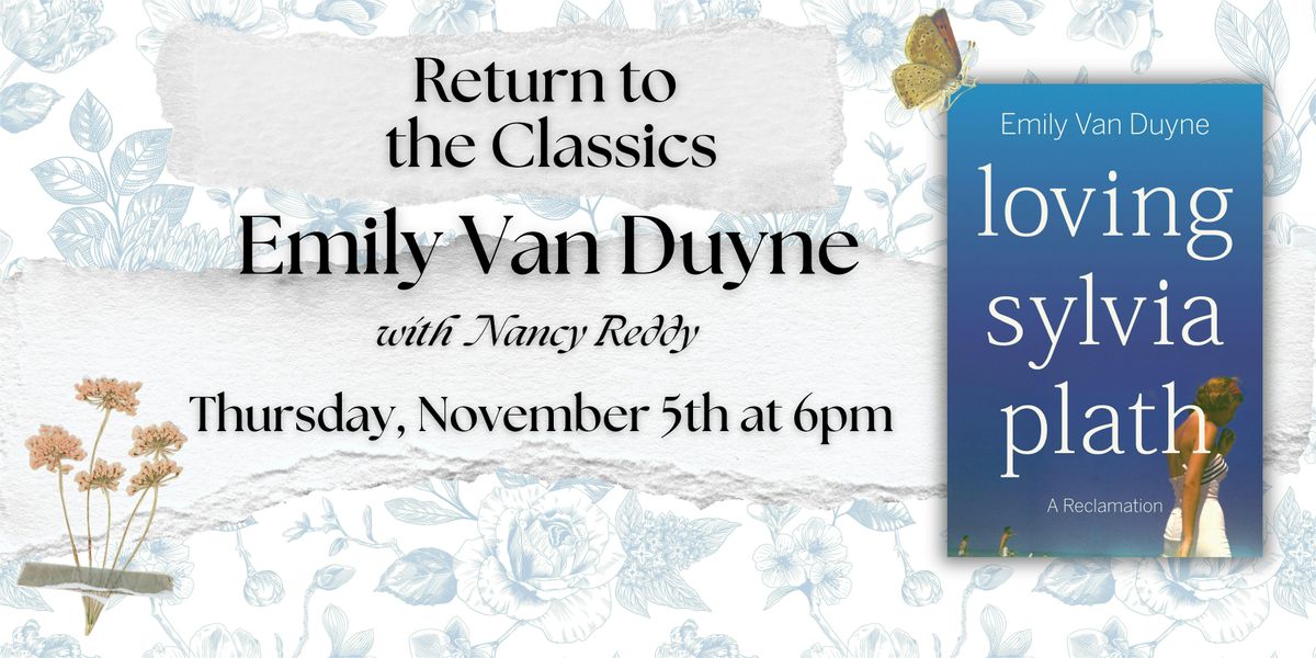 Return to The Classics: Emily Van Duyne talks LOVING SYLVIA PLATH