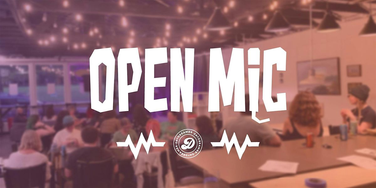 Daydreamer's Open Mic