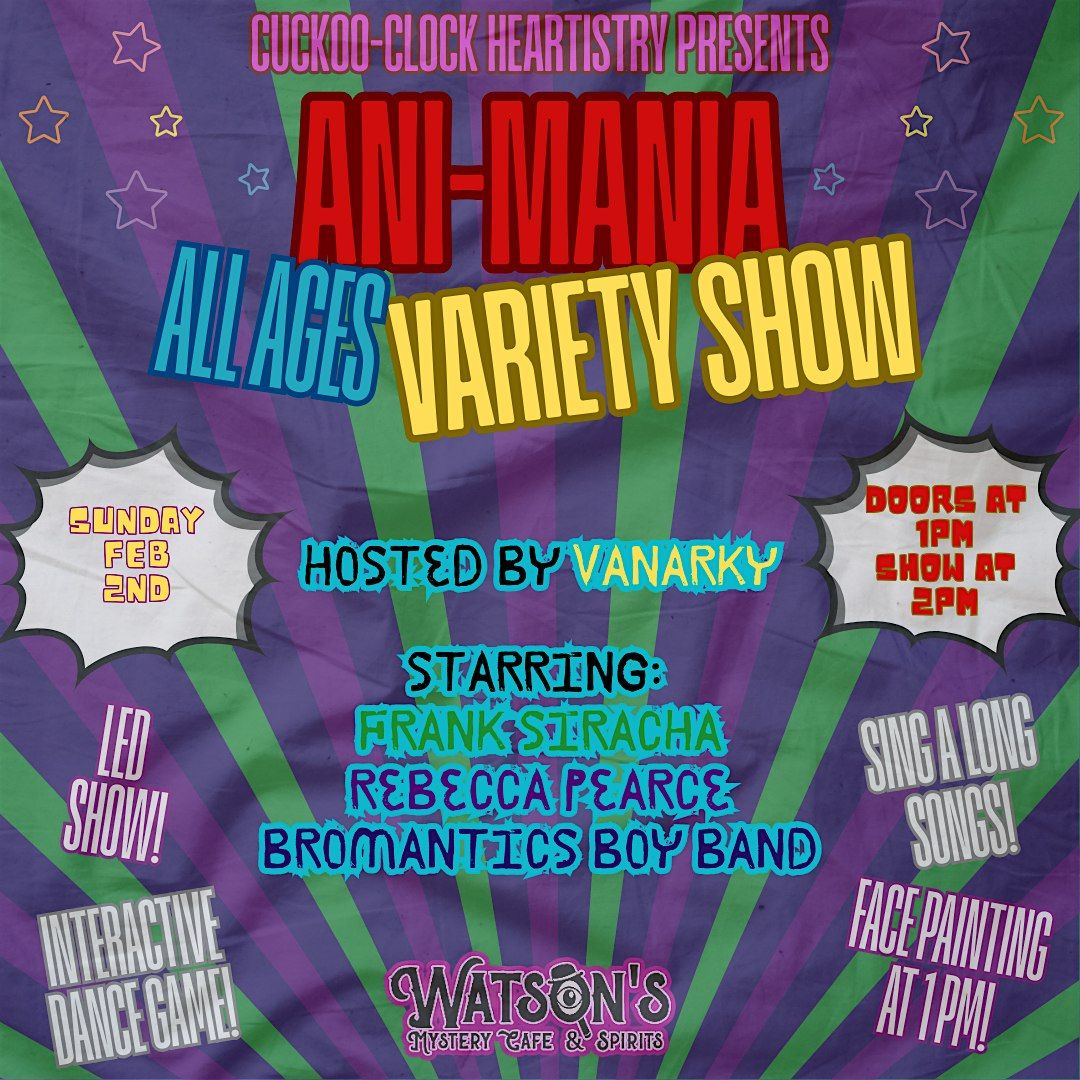 Ani-Mania All Ages Variety Show!