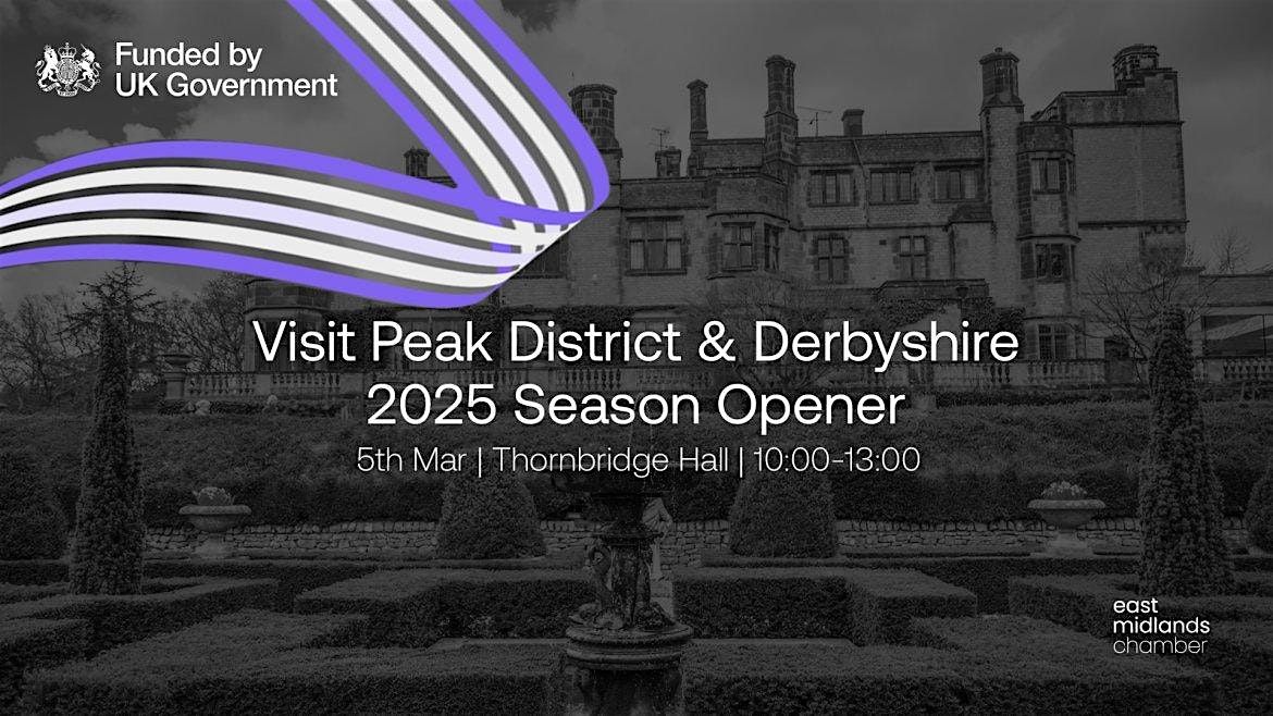 Visit Peak District & Derbyshire 2025 Season Opener