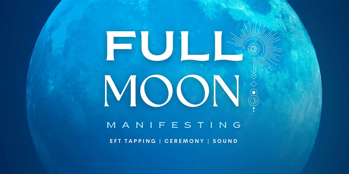 Full Moon Release & Manifestation Workshop