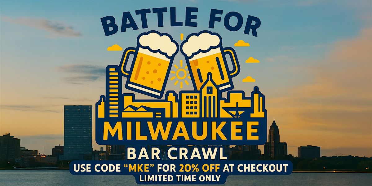 The Battle for Milwaukee Bar Crawl