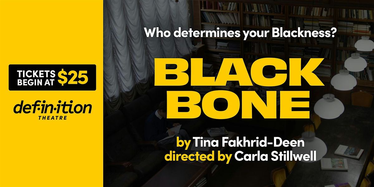 Definition Theatre: Black Bone by Tina Fakhrid-Deen