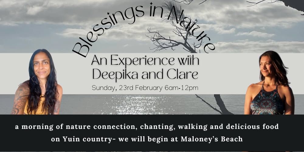 Blessings in Nature with Deepika and Clare