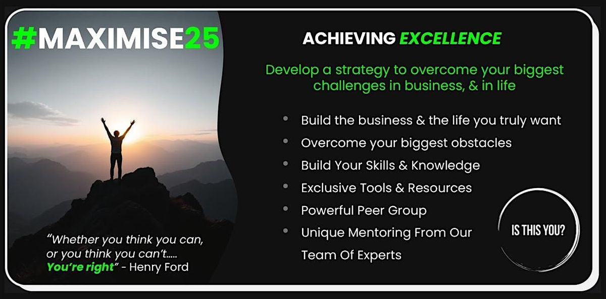 MAXIMISE 25 - Achieving Excellence Workshop