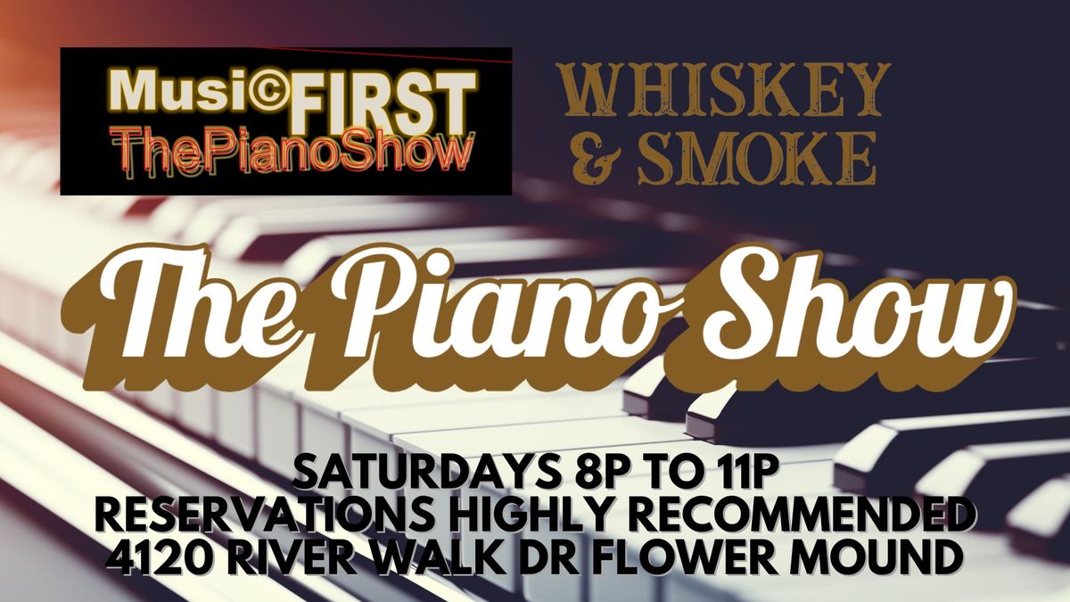 Musi@First The Piano Show at Whiskey & Smoke