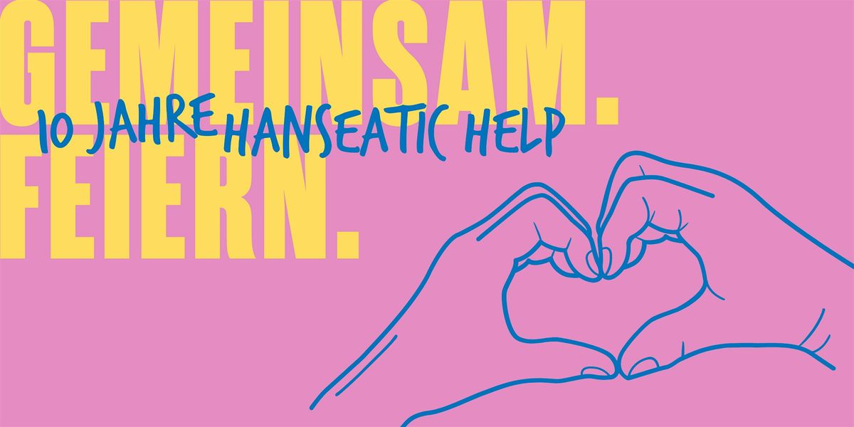 10 Jahre Hanseatic Help \u2013 Wir feiern das Engagement