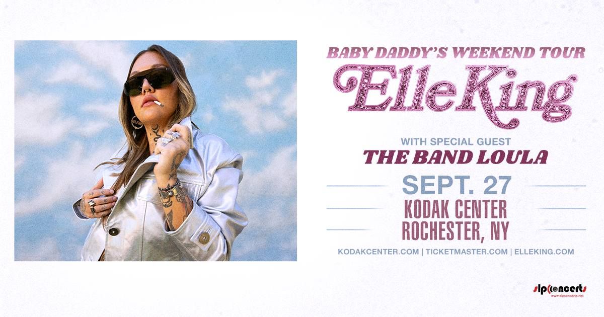 Elle King: Baby Daddy's Weekend Tour - Rochester, NY