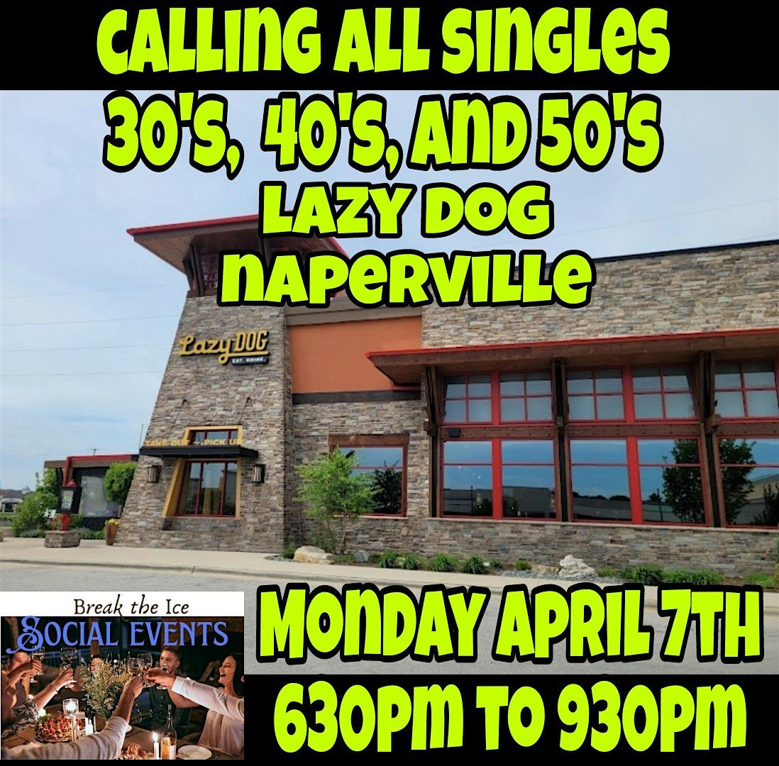 Calling All Singles Naperville Lazy Dog