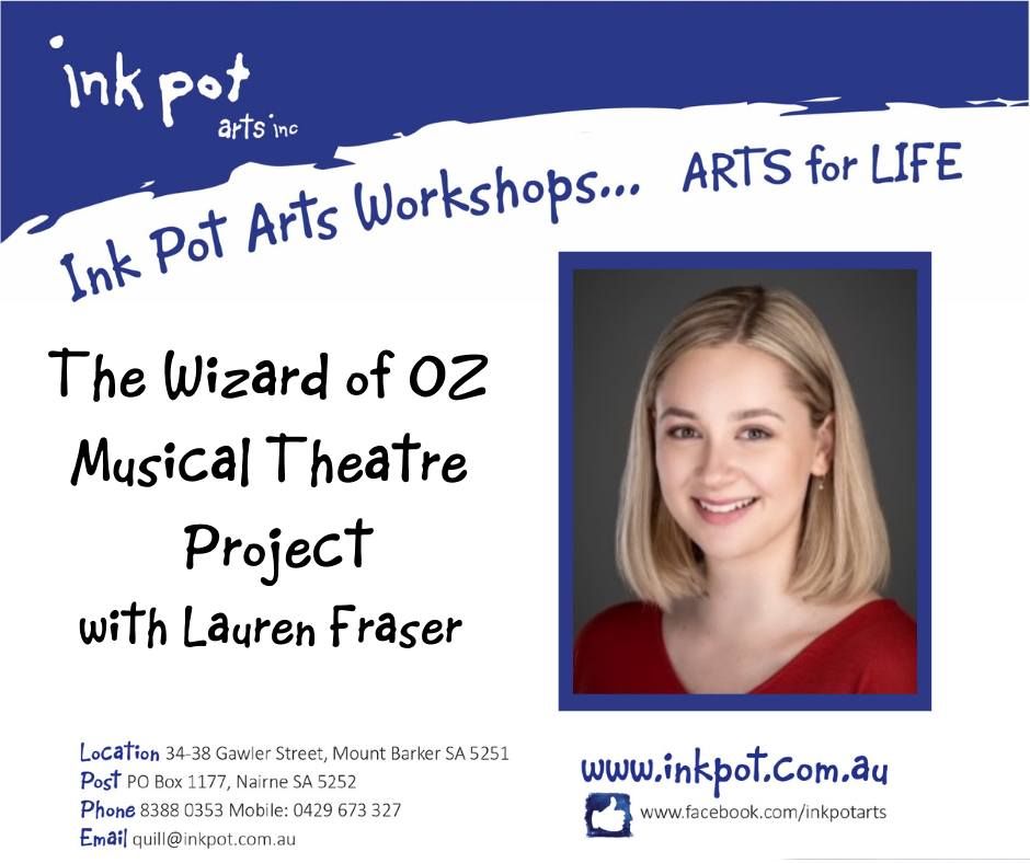 THE WIZARD OF OZ TYA MUSICAL THEATRE PROJECT Ink Pot Arts Term 3