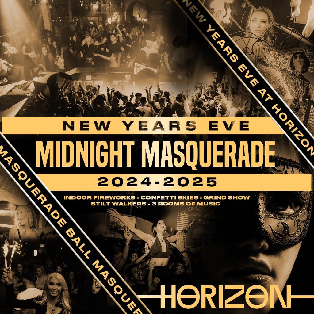 MIDNIGHT MASQUERADE at HORIZON | New Years Eve 2024\/25