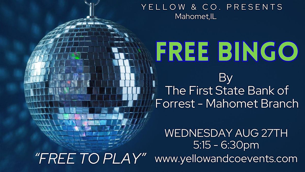 Free Bingo by First State Bank of Forrest - Mahomet Branch at Yellow & Co.