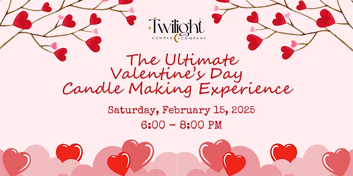 The Ultimate Valentine's Day Candle Making Experience