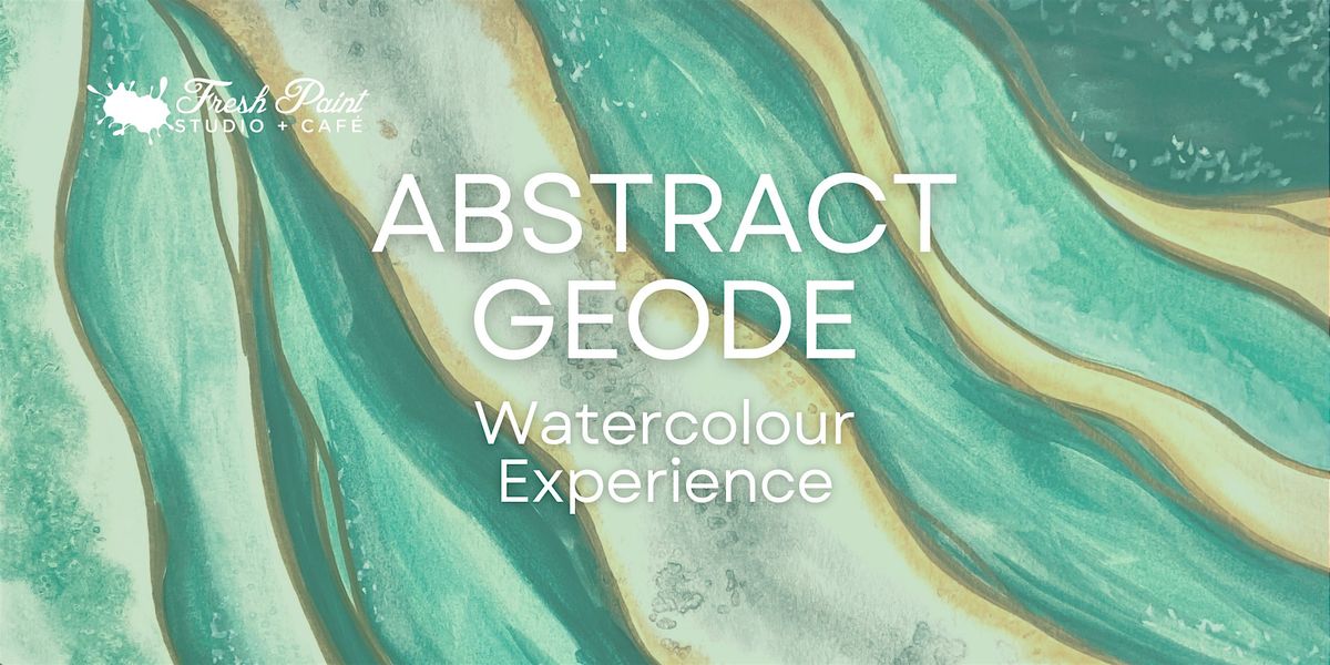 Paint & Sip Watercolour Paint Night - Abstract Geode
