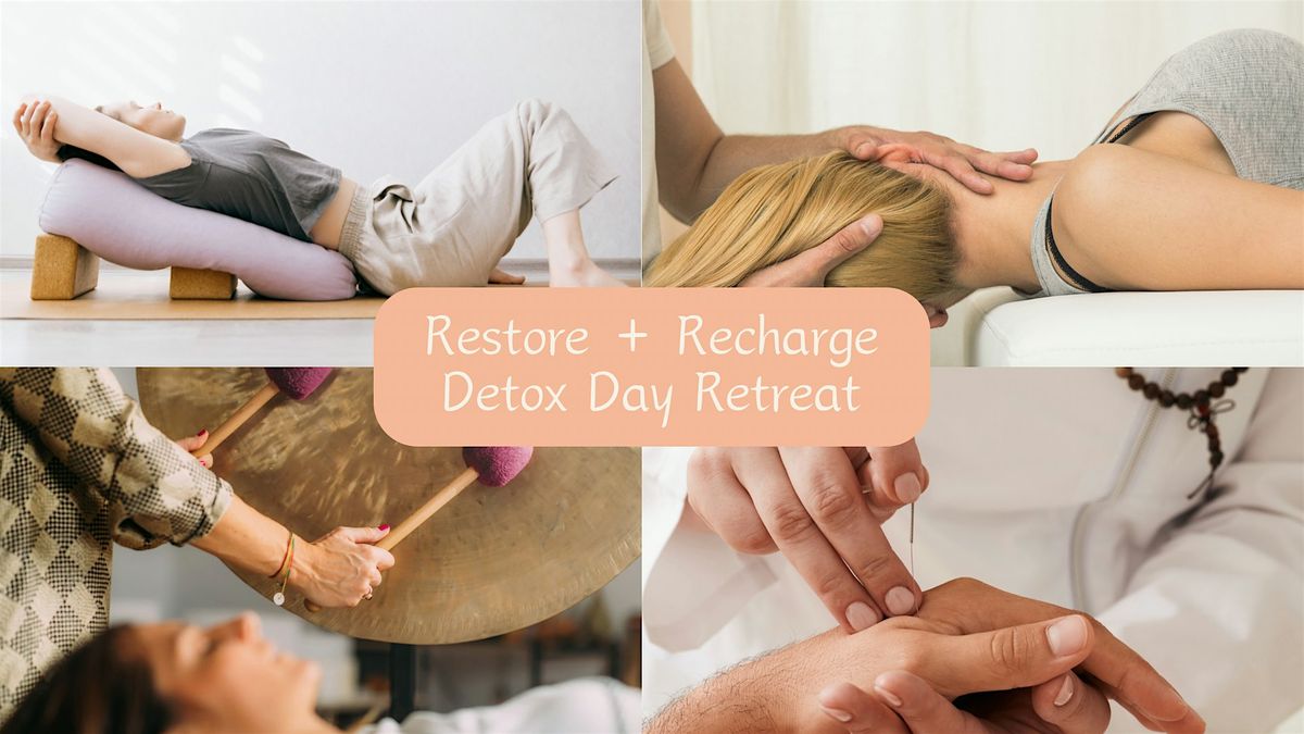 Restore + Recharge Detox Day Retreat