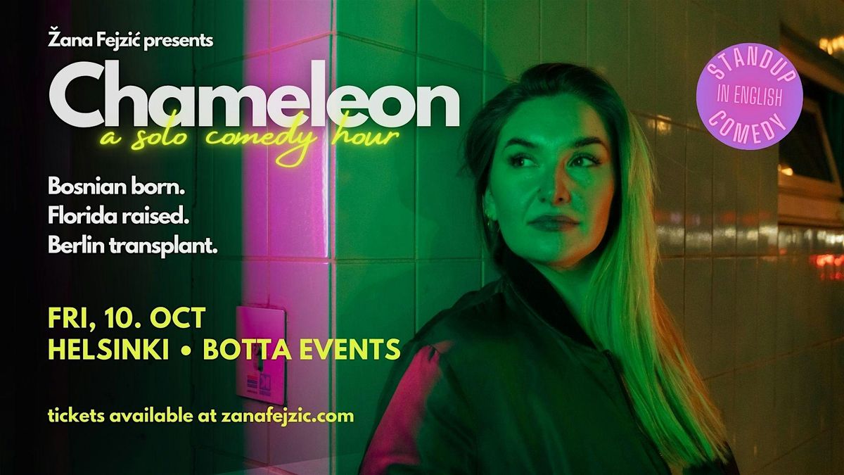\u017dana Fejzi\u0107 presents Chameleon: Solo English Standup Comedy (Helsinki)