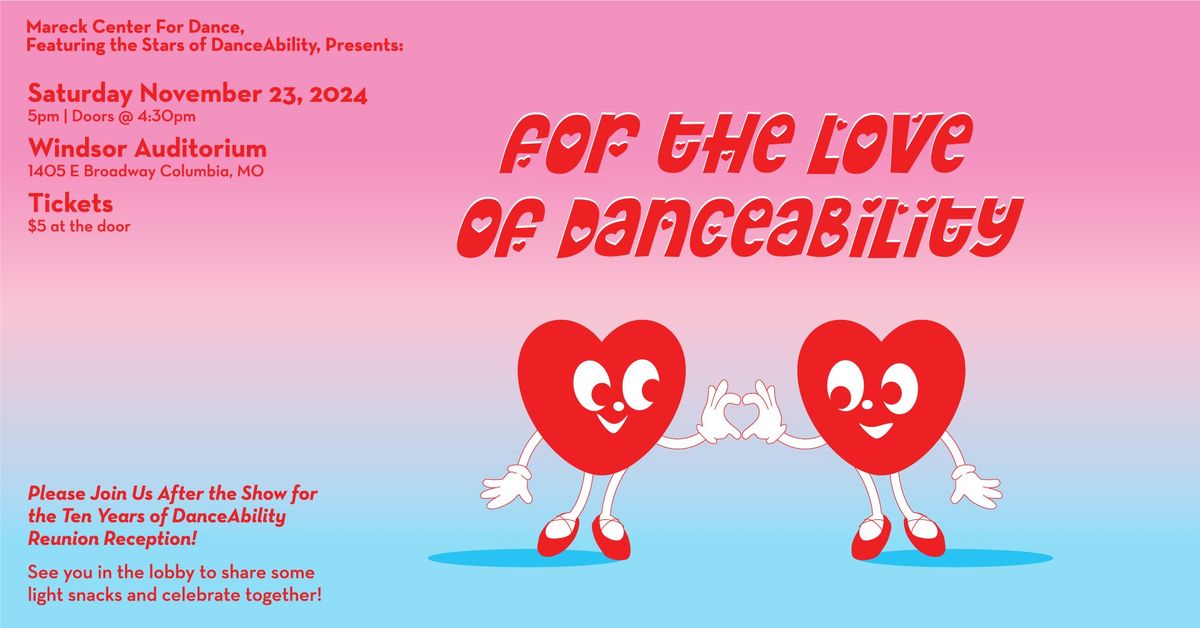 For the Love of DanceAbility 10 Year Celebration Showcase