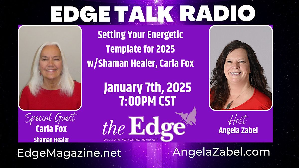 Setting Your Energetic Template for 2025 w\/Shaman Healer, Carla Fox