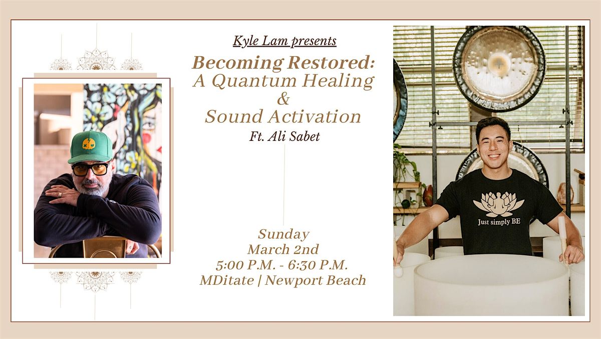 Becoming Restored: A Quantum Healing & Sound with Ali Sabet (Newport Beach)