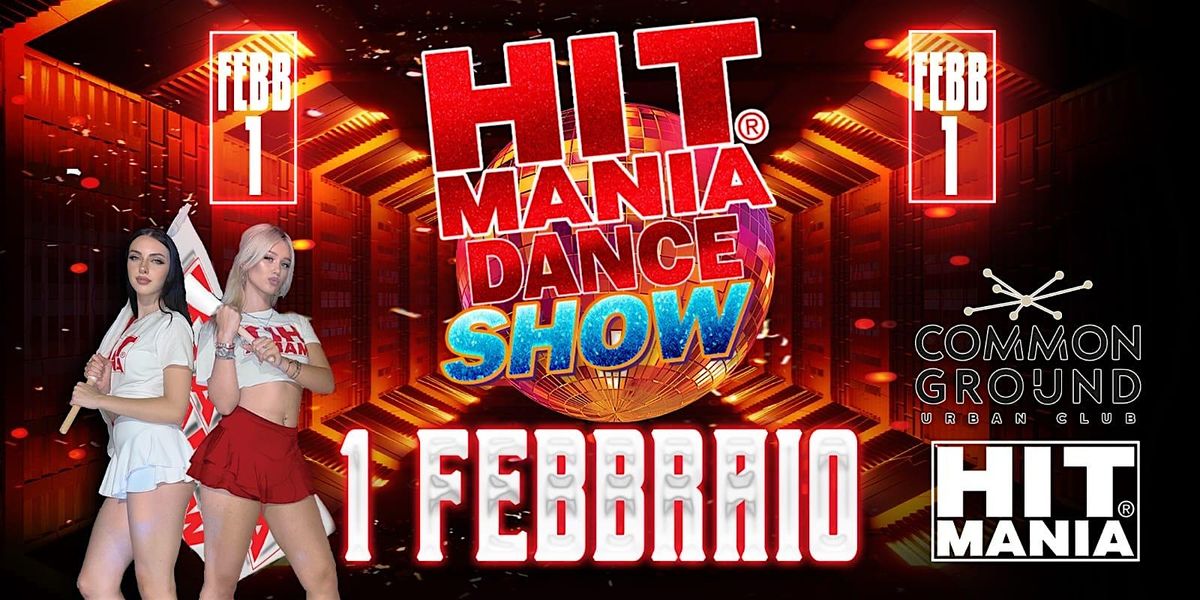 Sabato 01 Febbraio 2025 - HIT MANIA DANCE SHOW NAPOLI- Official Tour