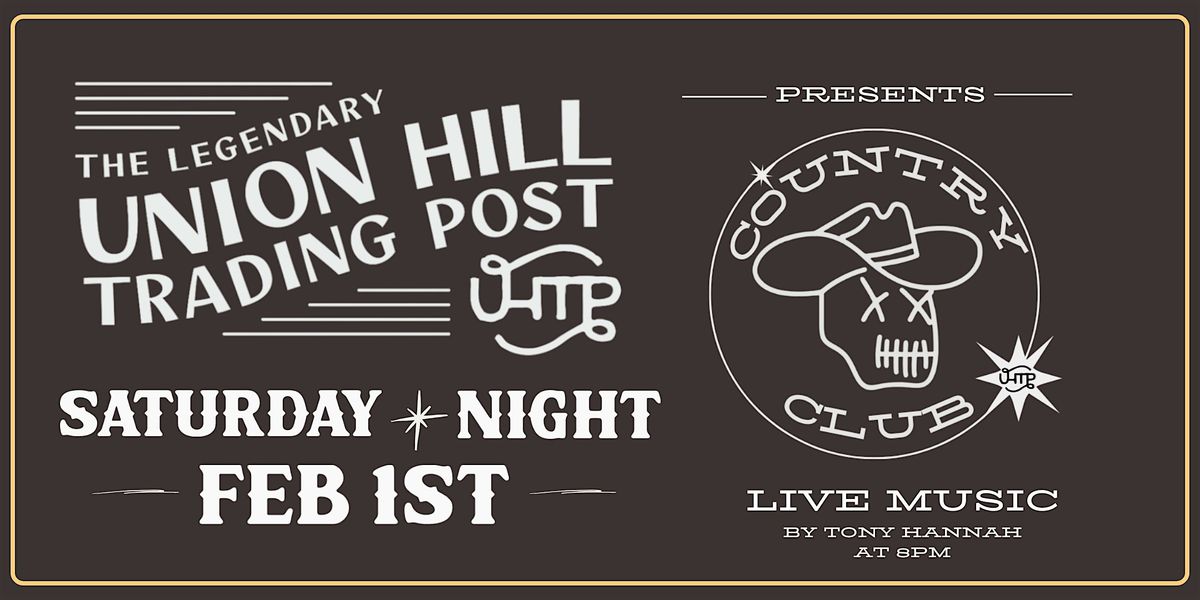 Union Hill Trading Post presents Country Club