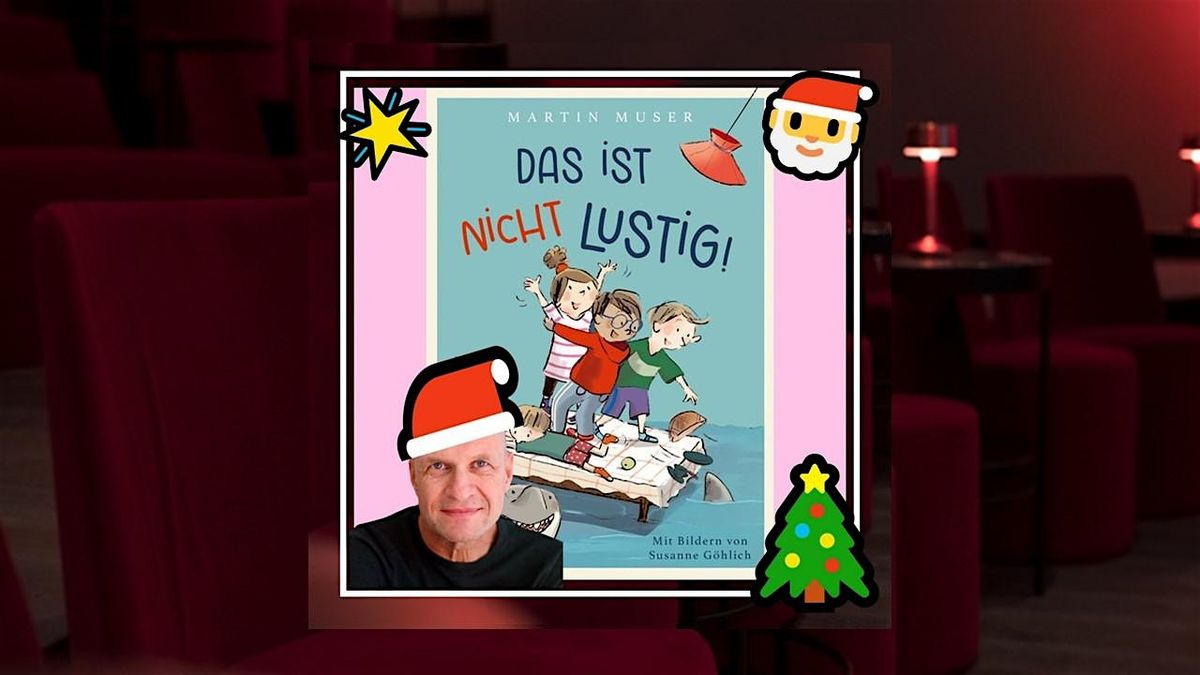 Adventslesung \u201eDas ist nicht lustig\u201c ab 6 Jahren