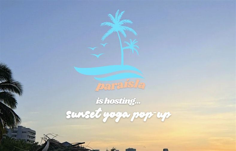 Para\u00edsla Sunset Yoga Pop-Up