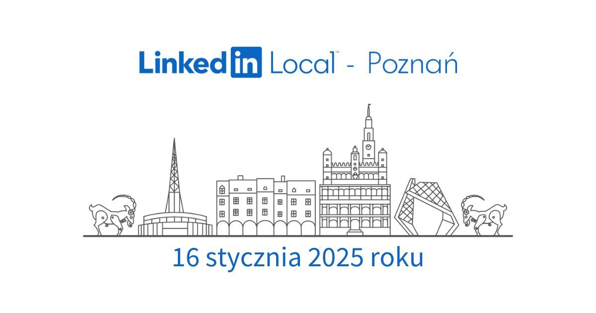 LinkedIn Local Pozna\u0144 networking biznesowy