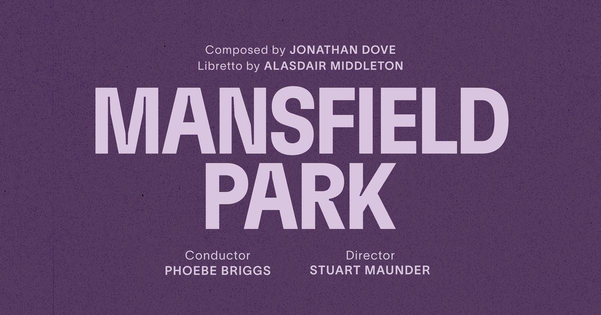 Victorian Opera's Mansfield Park 